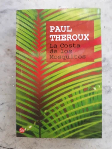 Libro usado en venta: La costa de los mosquitos de Paul Theroux; editorial Punto de Lectura impreso en 2008 realizamos envios a todo el mundo.1