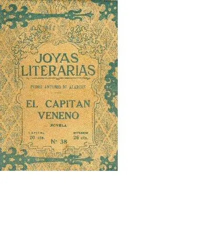 Libro usado en venta: El capitan veneno de Pedro Antonio de Alarcon; editorial Buenos Aires impreso en 1923 realizamos envios a todo el mundo.1