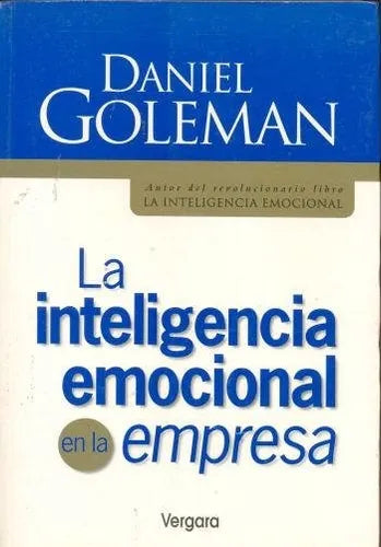 Libro usado en venta: La inteligencia emocional en la empresa de Daniel Goleman; editorial Javier Vergara impreso en 1999 envios a todo el mundo.1