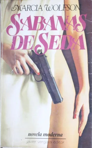 Libro usado en venta: S?banas de seda de Marcia Wolfson; editorial Javier Vergara impreso en 1987 realizamos envios a todo el mundo.1