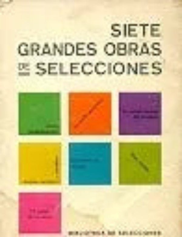 Libro usado en venta: Siete grandes obras de selecciones; editorial Reader's Digest impreso en 1965 realizamos envios a todo el mundo.1