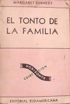 Libro usado en venta: El tonto de la familia de Margaret Kennedy; editorial Sudamericana impreso en 1950 realizamos envios a todo el mundo.1
