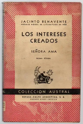 Libro usado en venta: Los intereses creados - Se?ora ama de Jacinto Benavente; editorial Espasa - Calpe impreso en 1967 envios a todo el mundo.1