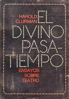 Libro usado en venta: El divino pasatiempo de Harold Clurman; editorial Edisar realizamos envios a todo el mundo.1