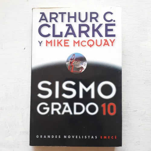 Libro usado en venta: Sismo grado 10 de Arthur C. Clarke - Mike McQuay; editorial Emece impreso en 1998 realizamos envios a todo el mundo.1