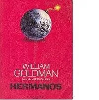 Libro usado en venta: Hermanos de William Goldman; editorial Plaza & Janes impreso en 1988 realizamos envios a todo el mundo.1