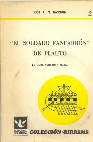 Libro usado en venta: El soldado fanfarron de plauto de Jose A. N. Rasquin; editorial Columba impreso en 1972 realizamos envios a todo el mundo.1