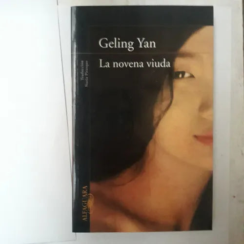 Libro usado en venta: La novena viuda de Geling Yan; editorial Alfaguara impreso en 2011 realizamos envios a todo el mundo.1