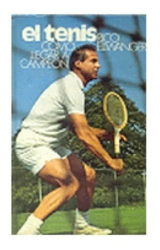 Libro usado en venta: El tenis - Como llegar a campeon de Rico Ellwanger; editorial Circulo de Lectores impreso en 1975 envios a todo el mundo.1