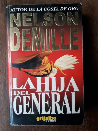 Libro usado en venta: La hija del general de Nelson DeMille; editorial Grijalbo impreso en 1998 realizamos envios a todo el mundo.1