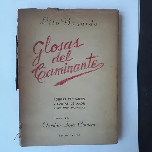 Libro usado en venta: Glosas del caminante (Firmado por el autor) de Lito Bayardo; editorial Ediciones del Autor impreso en 1946.1