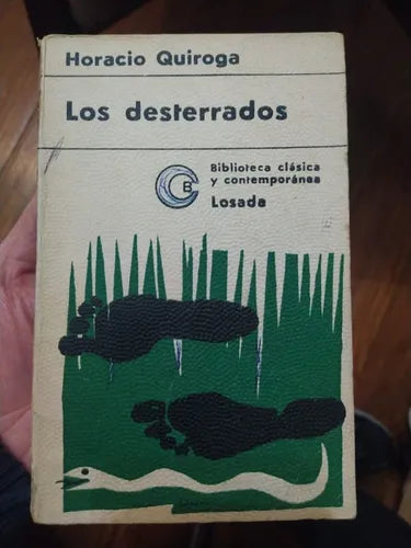 Libro usado en venta: Los desterrados de Horacio Quiroga; editorial Losada impreso en 1971 realizamos envios a todo el mundo.1