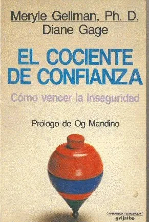 Libro usado en venta: El cociente de confianza de Meryle Gellman - Ph. D. Diane Gage; editorial Grijalbo impreso en 1987 envios a todo el mundo.1
