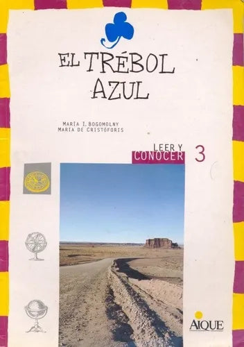 Libro usado en venta: El trebol azul: Leer y conocer 3 de Maria I. Bogomolny - Maria de Cristoforis; editorial Aique impreso en 1993.1