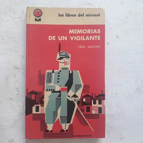 Libro usado en venta: Memorias de un vigilante (Tapa dura) de Fray Mocho (Jose S. Alvarez); editorial Fabril impreso en 1962 envios a todo el mundo.1