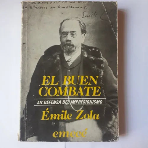Libro usado en venta: El buen combate: en defensa del impresionismo de Emile Zola (Emilio Zola); editorial Emece impreso en 1986.1