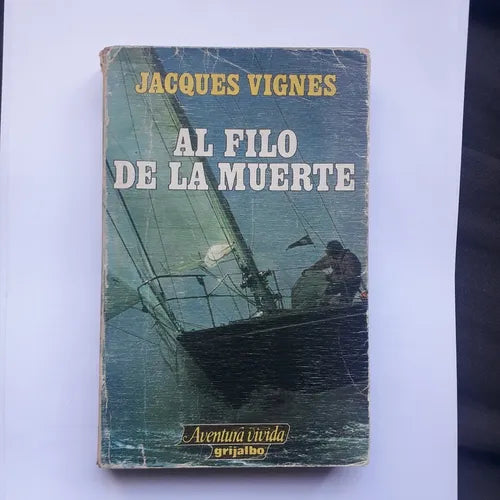 Libro usado en venta: Al filo de la muerte de Jacques Vignes; editorial Grijalbo impreso en 1983 realizamos envios a todo el mundo.1