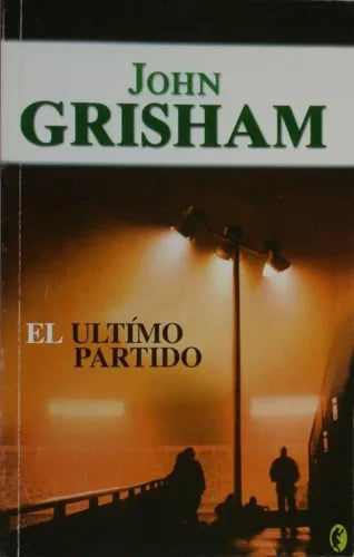 Libro usado en venta: El ?ltimo partido de John Grisham; editorial Ediciones B impreso en 2005 realizamos envios a todo el mundo.1