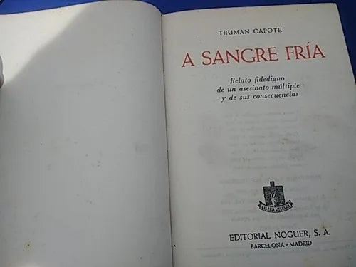 Libro usado en venta: A sangre fria de Truman Capote; editorial Noguer impreso en 1966 realizamos envios a todo el mundo.1