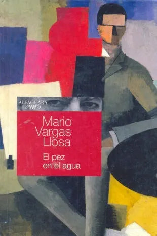 Libro usado en venta: El pez en el agua de Mario Vargas Llosa; editorial Alfaguara impreso en 2009 realizamos envios a todo el mundo.1