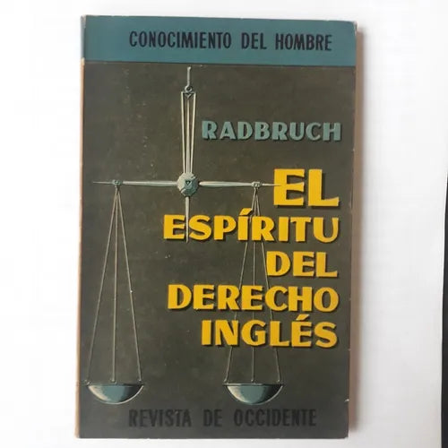 Libro usado en venta: El espiritu del derecho ingles de Gustav Radbruch; editorial Revista de Occidente impreso en 1958 envios a todo el mundo.1