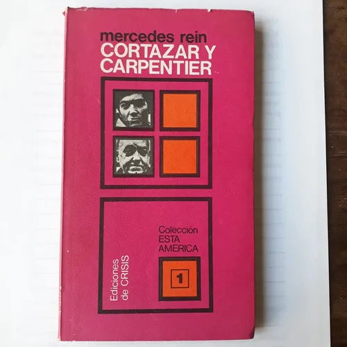 Libro usado en venta: Cortazar y Carpentier - Vol de Mercedes Rein; editorial Crisis impreso en 1974 realizamos envios a todo el mundo.1