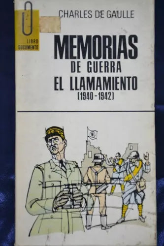 Libro usado en venta: Memorias de guerra - El llamamiento (1940 - 1942) de Charles De Gaulle; editorial Luis de Caralt impreso en 1970.1
