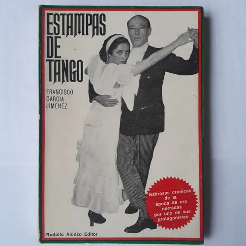 Libro usado en venta: Estampas de tango de Francisco Garcia Jimenez; editorial Rodolfo Alonso impreso en 1968 realizamos envios a todo el mundo.1