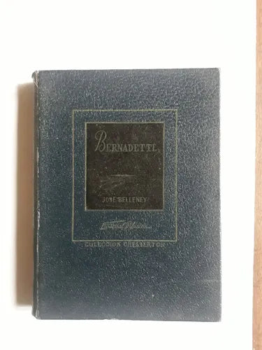 Libro usado en venta: Bernadette - Pastora en la cristiandad de Jose Belleney; editorial Difusion impreso en 1944 realizamos envios a todo el mundo.1