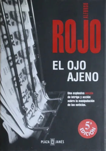 Libro usado en venta: El ojo ajeno de Alfonso Rojo; editorial Plaza & Janés impreso en 1997 realizamos envios a todo el mundo.1