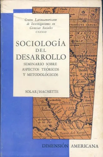 Libro usado en venta: Sociologia del desarrollo de Unesco; editorial Hachette impreso en 1970 realizamos envios a todo el mundo.1