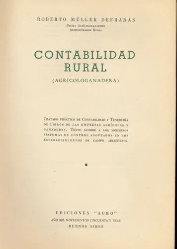 Libro usado en venta: Contabilidad rural (Agricoganaderia) de Roberto Muller Defradas; editorial Agro impreso en 1953 envios a todo el mundo.1