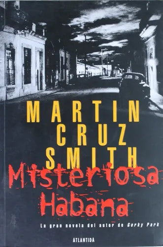 Libro usado en venta: Misteriosa Habana de Martin Cruz Smith; editorial Atlántida impreso en 2000 realizamos envios a todo el mundo.1