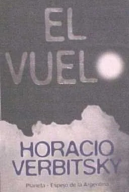 Libro usado en venta: El vuelo de Horacio Verbitsky; editorial Planeta impreso en 1995 realizamos envios a todo el mundo.1