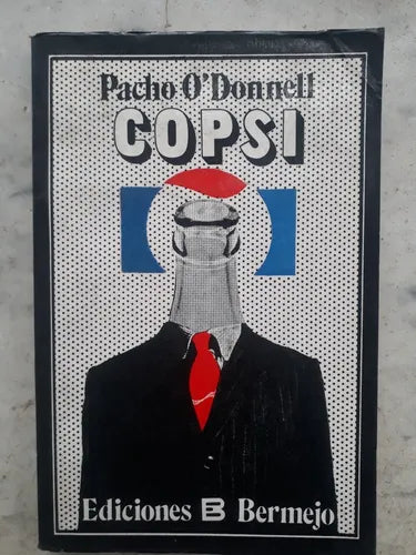 Libro usado en venta: Copsi de Pacho O'Donnell; editorial Ediciones Bermejo impreso en 1972 realizamos envios a todo el mundo.1