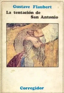 Libro usado en venta: La tentacion de San Antonio de Gustavo Flaubert (Gustave); editorial Corregidor impreso en 1976 envios a todo el mundo.1