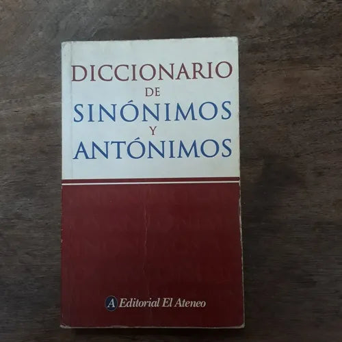 Libro usado en venta: Sinonimos y antonimos de Diccionario; editorial El Ateneo impreso en 2004 realizamos envios a todo el mundo.1