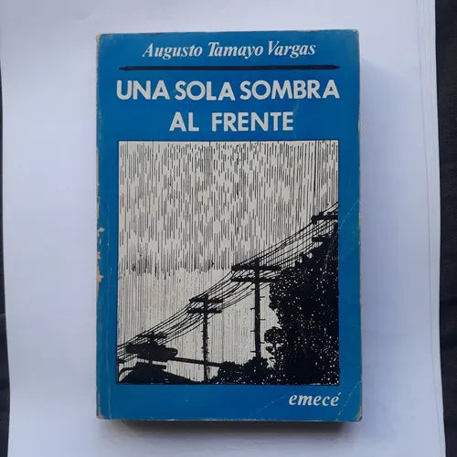 Libro usado en venta: Una sola sombra al frente de Augusto Tomayo Vargas; editorial Emece impreso en 1973 realizamos envios a todo el mundo.1