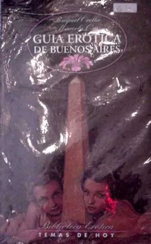 Libro usado en venta: Guia erotica de Buenos Aires de Raquel Orela - Marcela Osa; editorial Temas de Hoy impreso en 1994 envios a todo el mundo.1