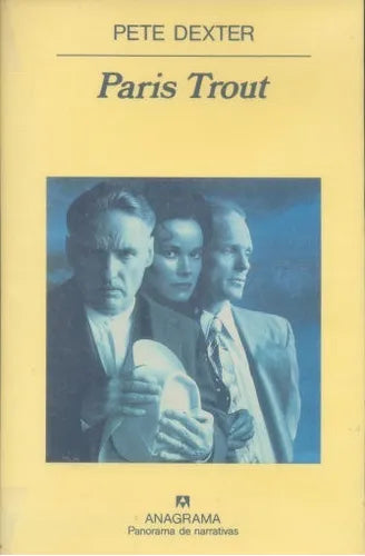 Libro usado en venta: Paris Trout de Pete Dexter; editorial Anagrama impreso en 1992 realizamos envios a todo el mundo.1