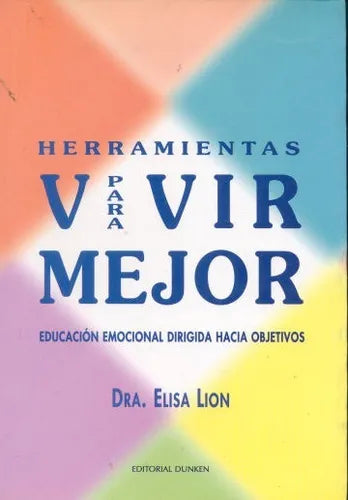 Libro usado en venta: Herramientas para vivir mejor de Elisa Lion; editorial Dunken impreso en 1999 realizamos envios a todo el mundo.1