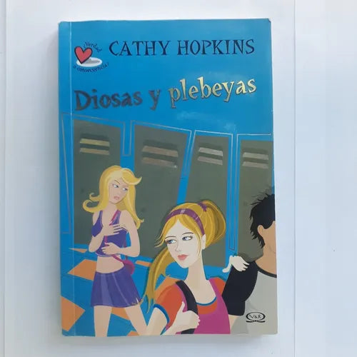 Libro usado en venta: Diosas y plebeyas de Cathy Hopkins; editorial V & R impreso en 2008 realizamos envios a todo el mundo.1