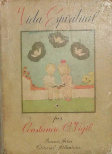 Libro usado en venta: Vida Espiritual (Tomo I) de Constancio C. Vigil; editorial Atlantida impreso en 1943 realizamos envios a todo el mundo.1