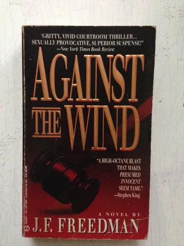 Libro usado en venta: Against the wind de J. F. Freedman; editorial Signet impreso en 1992 realizamos envios a todo el mundo.1