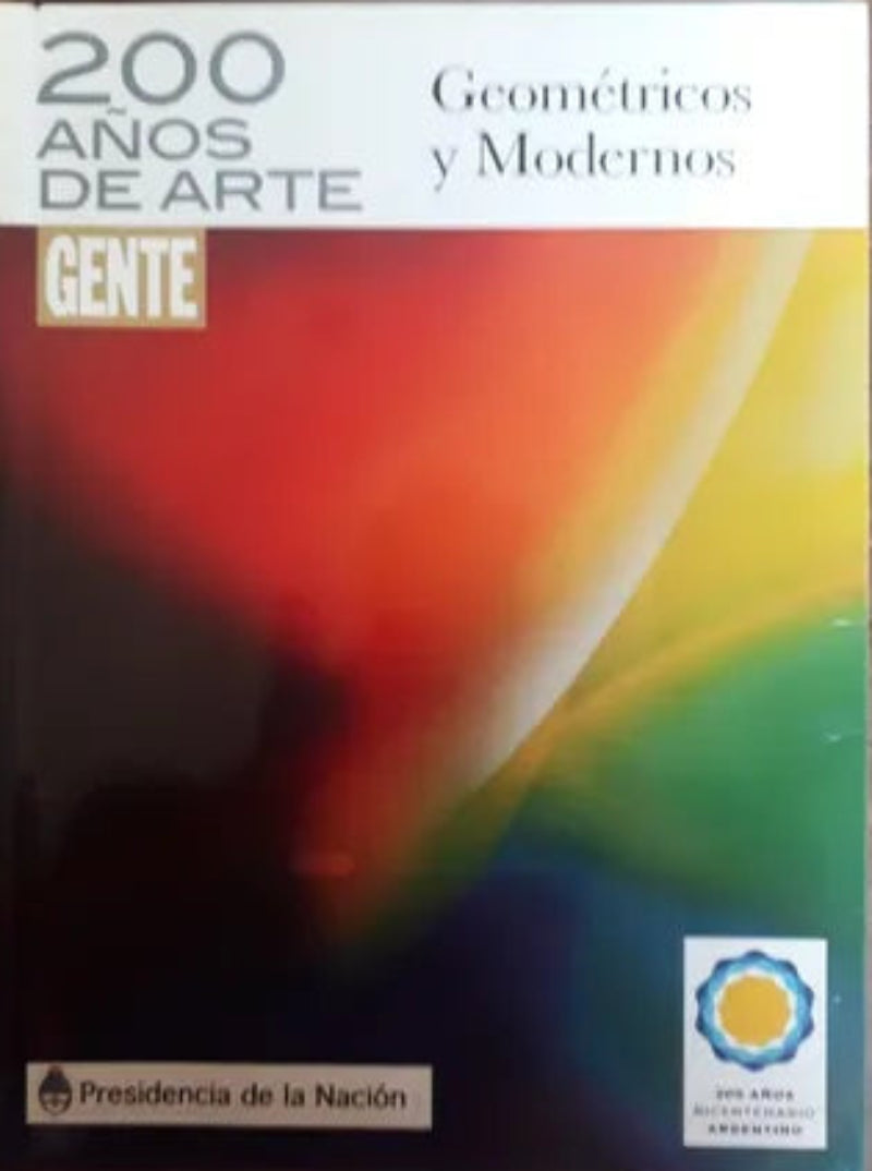 Libro usado en venta: 200 a?os de arte - Geometricos y modernos de Ignacion Gutierrez Zaldivar; impreso en 2010 realizamos envios a todo el mundo.1