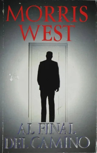 Libro usado en venta: Al final del camino de Morris West; editorial Javier Vergara impreso en 1996 realizamos envios a todo el mundo.1