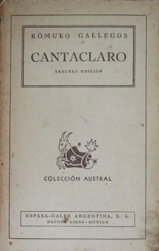 Libro usado en venta: Cantaclaro de Romulo Gallegos; editorial Espasa Calpe impreso en 1944 realizamos envios a todo el mundo.1