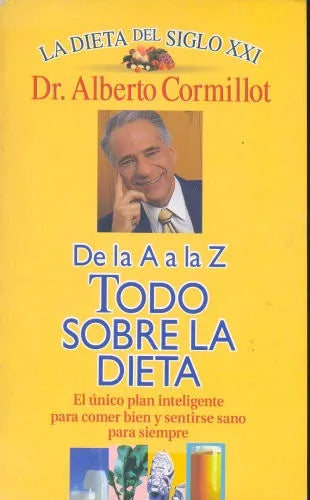 Libro usado en venta: De la A a la Z - Todo sobre la dieta de Alberto Cormillot; editorial Perfil impreso en 1998 realizamos envios a todo el mundo.1