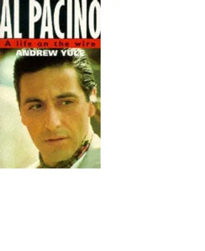 Libro usado en venta: Al Pacino - A life on the wire de Andrew Yule; editorial Warner Books impreso en 1998 realizamos envios a todo el mundo.1
