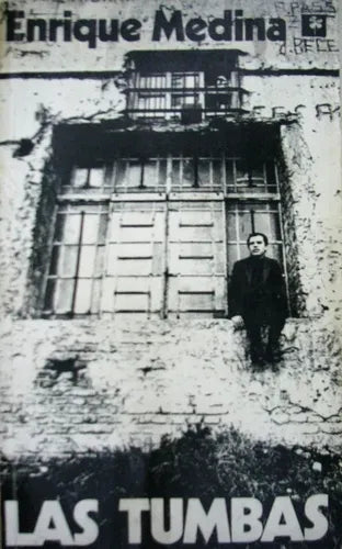 Libro usado en venta: Las tumbas de Enrique Medina; editorial Ediciones de la Flor impreso en 1973 realizamos envios a todo el mundo.1